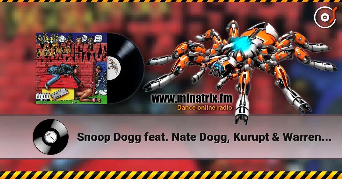 Snoop Dogg feat. Nate Dogg, Kurupt & Warren G - Ain't No Fun escuchar online en alta calidad | Minatrix.FM