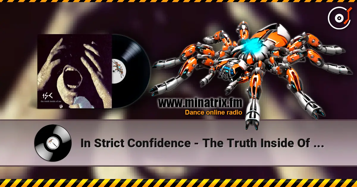 In Strict Confidence - The Truth Inside Of Me (Extended ISC Version) escuchar online en alta calidad | Minatrix.FM