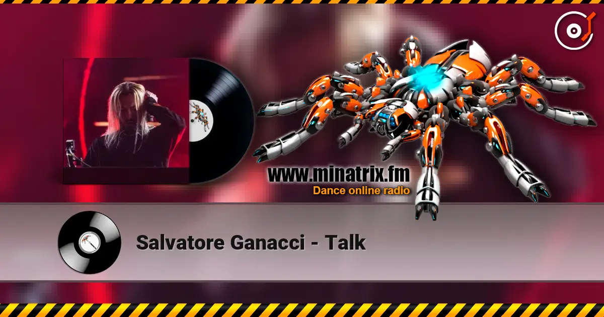 Salvatore Ganacci - Talk escuchar online en alta calidad | Minatrix.FM