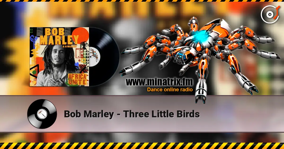 Bob Marley - Three Little Birds escuchar online en alta calidad | Minatrix.FM
