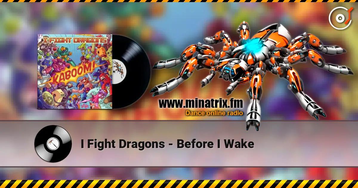 I Fight Dragons - Before I Wake escuchar online en alta calidad | Minatrix.FM