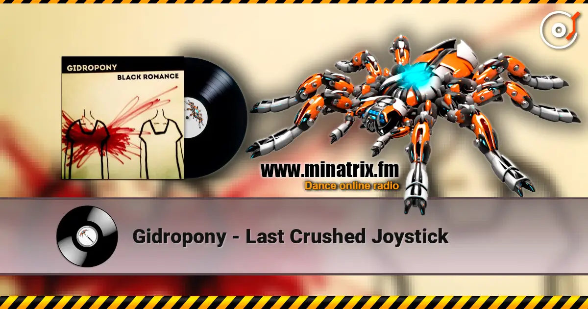Gidropony - Last Crushed Joystick escuchar online en alta calidad | Minatrix.FM
