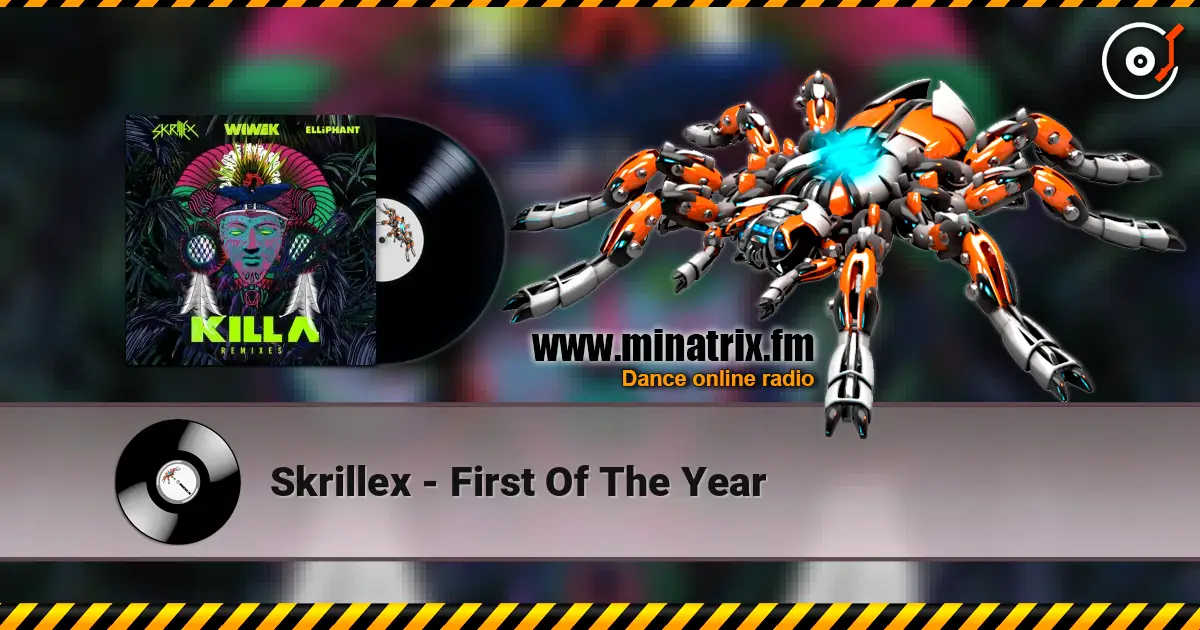 Skrillex - First Of The Year escuchar online en alta calidad | Minatrix.FM