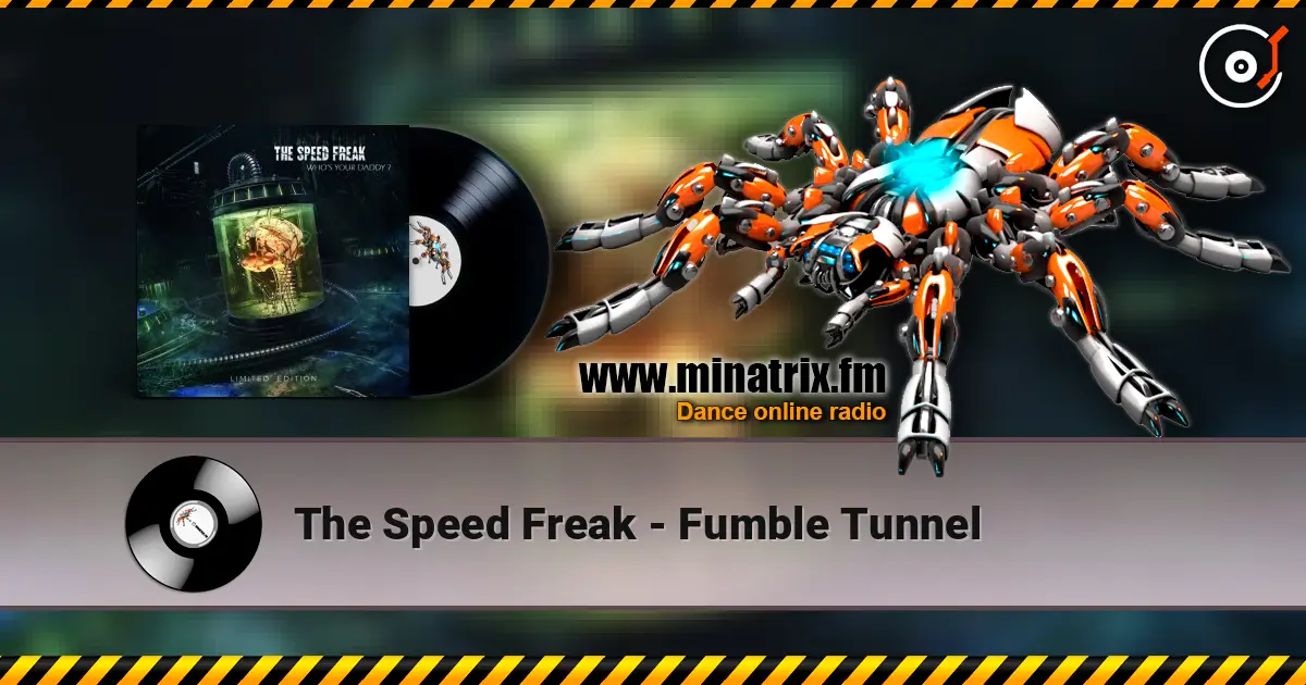 The Speed Freak - Fumble Tunnel escuchar online en alta calidad | Minatrix.FM