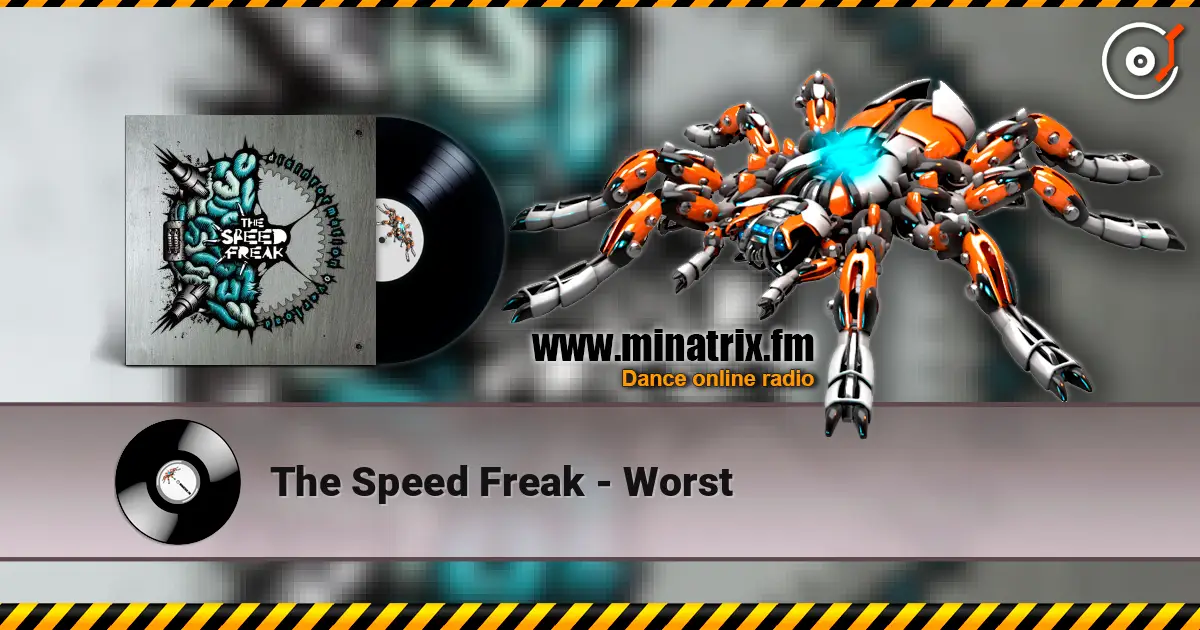 The Speed Freak - Worst escuchar online en alta calidad | Minatrix.FM