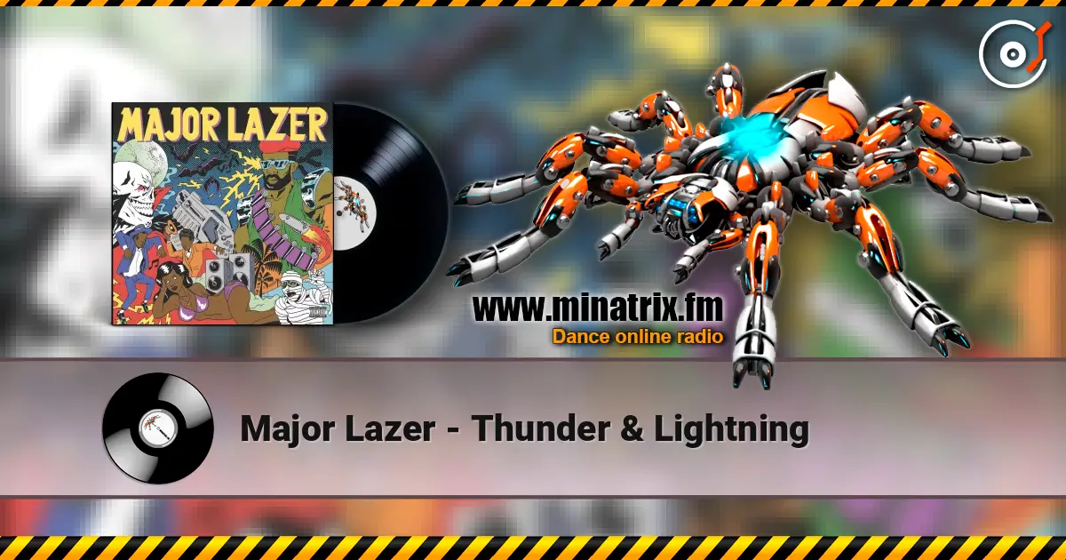 Major Lazer - Thunder & Lightning escuchar online en alta calidad | Minatrix.FM