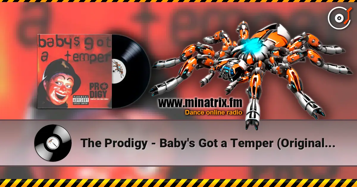 The Prodigy - Baby's Got a Temper (Original Version) escuchar online en alta calidad | Minatrix.FM