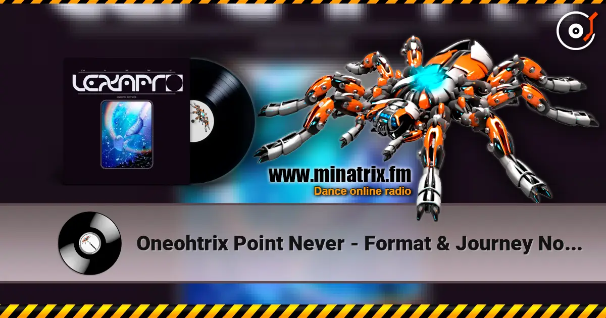 Oneohtrix Point Never - Format & Journey North escuchar online en alta calidad | Minatrix.FM