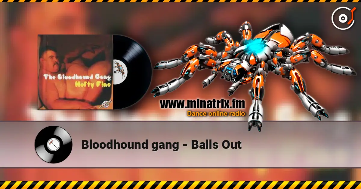 Bloodhound gang - Balls Out escuchar online en alta calidad | Minatrix.FM