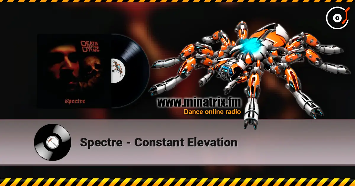 Spectre - Constant Elevation escuchar online en alta calidad | Minatrix.FM