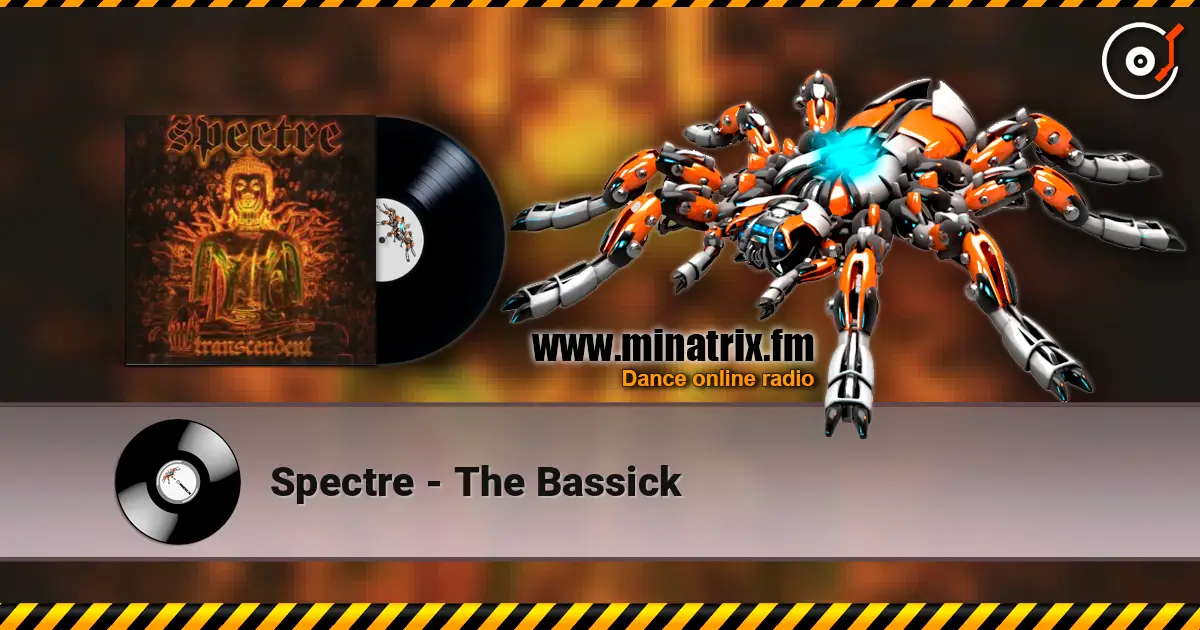 Spectre - The Bassick escuchar online en alta calidad | Minatrix.FM
