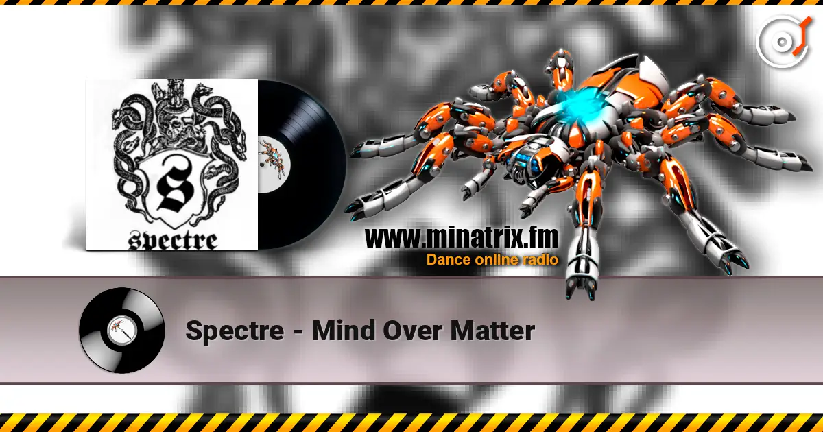 Spectre - Mind Over Matter escuchar online en alta calidad | Minatrix.FM