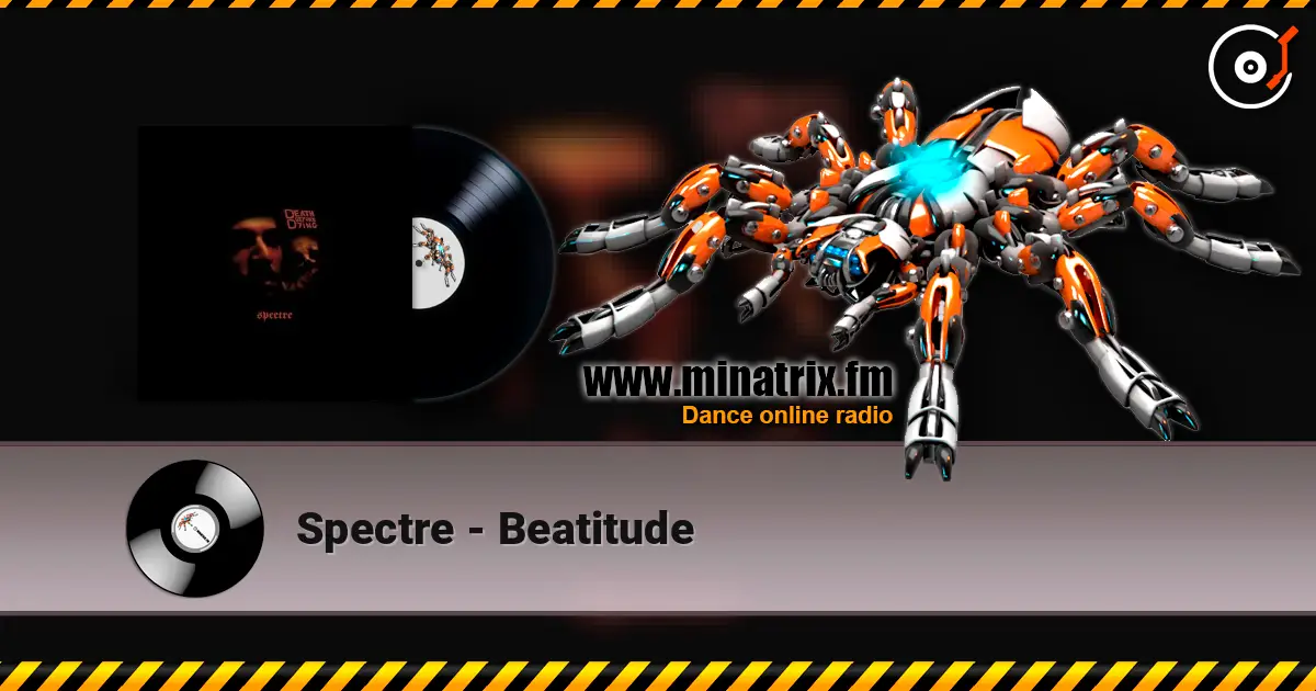 Spectre - Beatitude escuchar online en alta calidad | Minatrix.FM