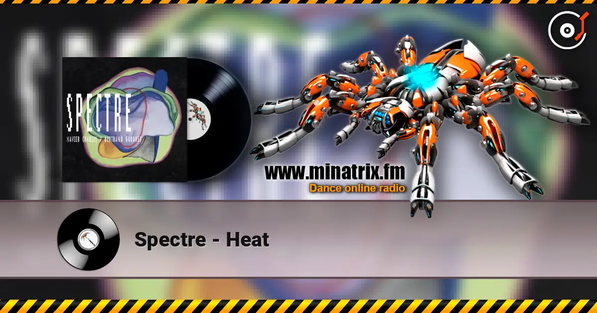 Spectre - Heat escuchar online en alta calidad | Minatrix.FM