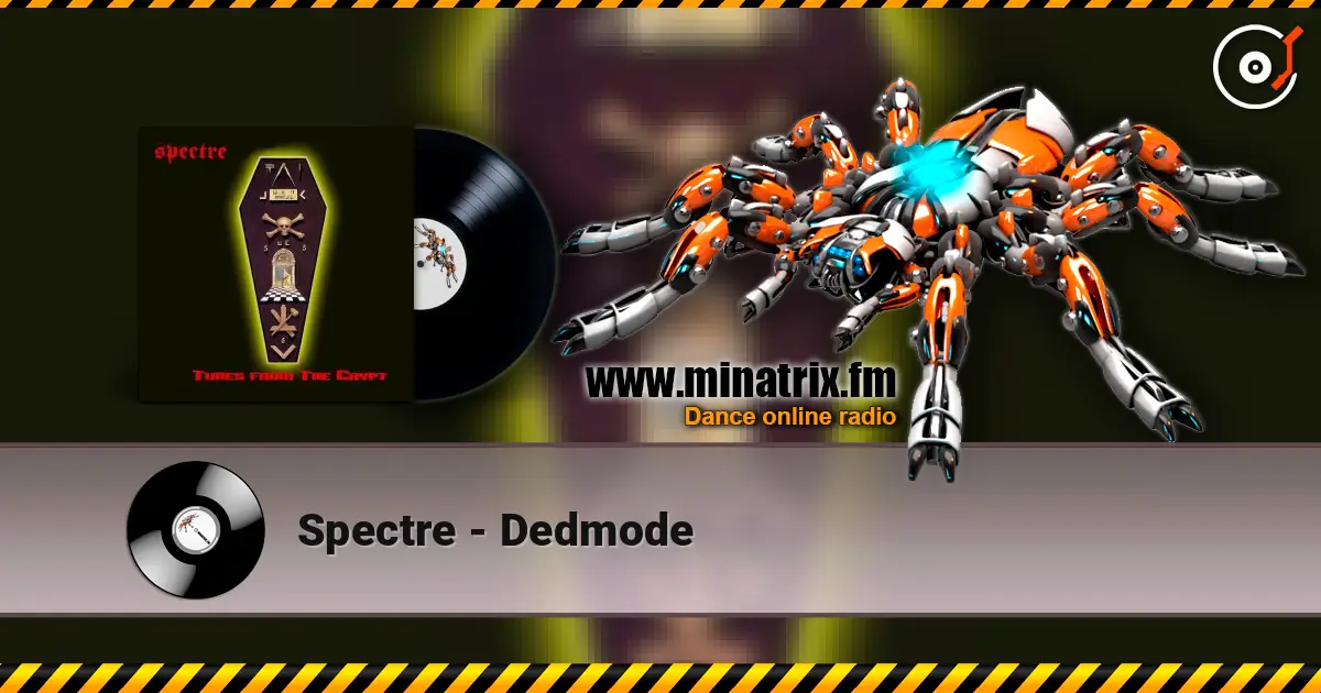 Spectre - Dedmode escuchar online en alta calidad | Minatrix.FM
