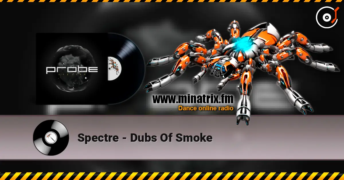 Spectre - Dubs Of Smoke escuchar online en alta calidad | Minatrix.FM