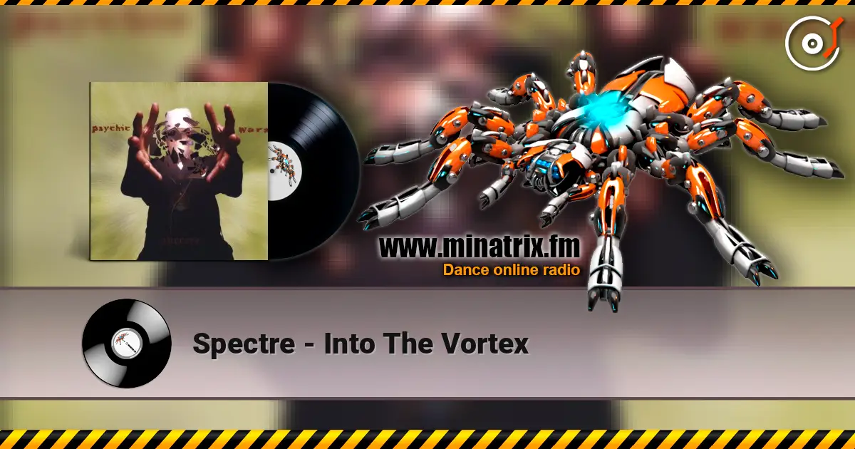 Spectre - Into The Vortex escuchar online en alta calidad | Minatrix.FM