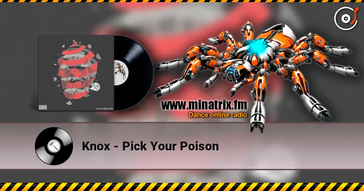 Knox - Pick Your Poison escuchar online en alta calidad | Minatrix.FM