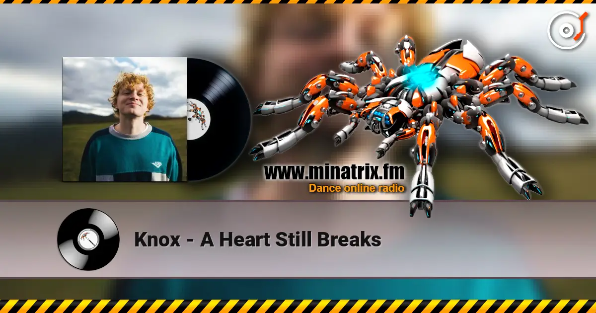 Knox - A Heart Still Breaks escuchar online en alta calidad | Minatrix.FM