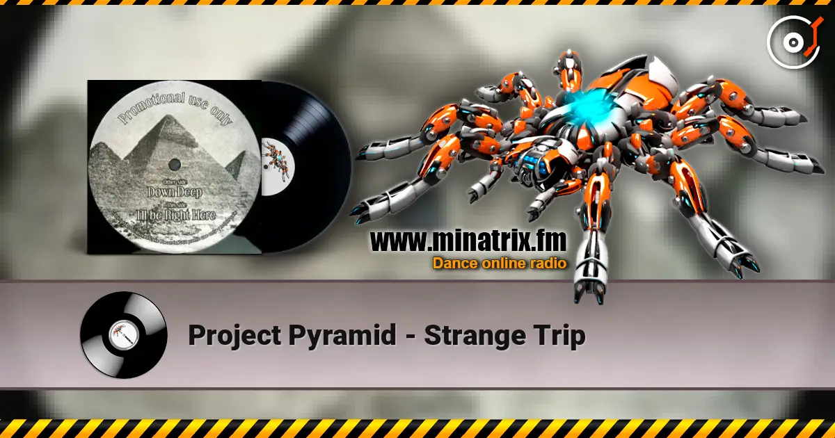 Project Pyramid - Strange Trip escuchar online en alta calidad | Minatrix.FM