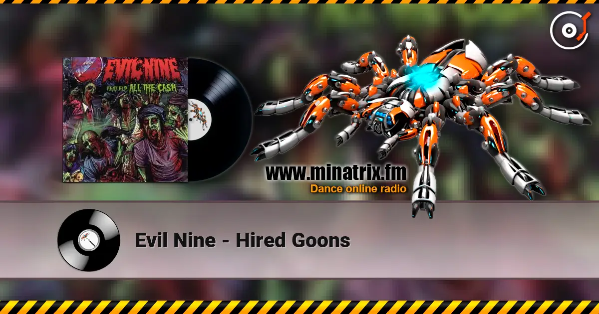 Evil Nine - Hired Goons escuchar online en alta calidad | Minatrix.FM