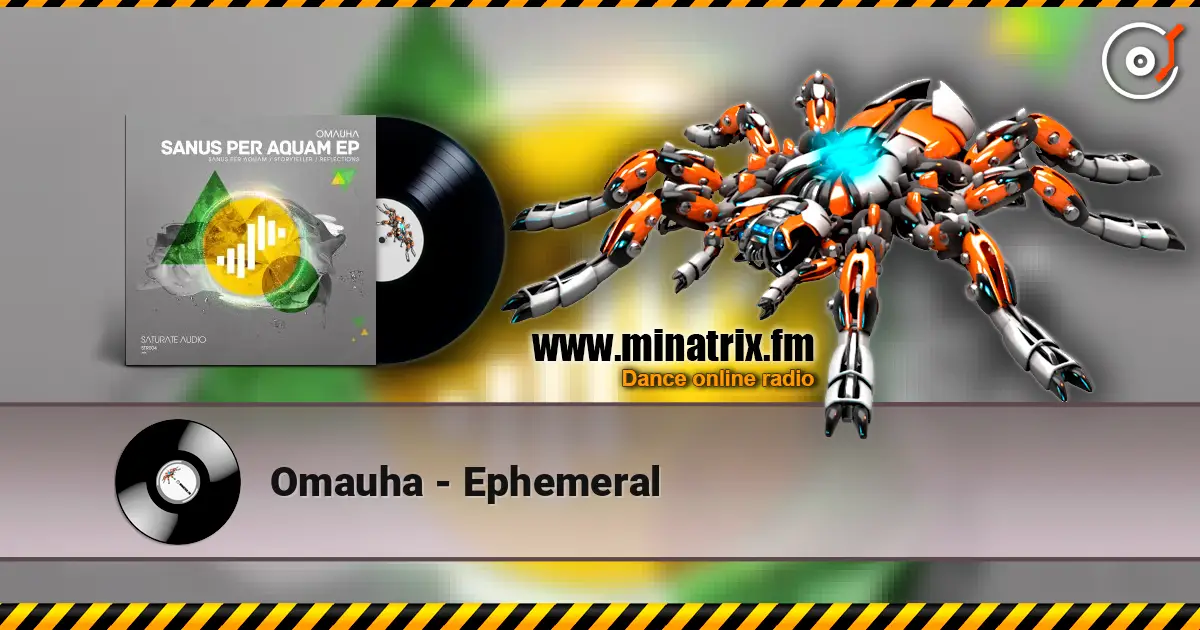 Omauha - Ephemeral escuchar online en alta calidad | Minatrix.FM