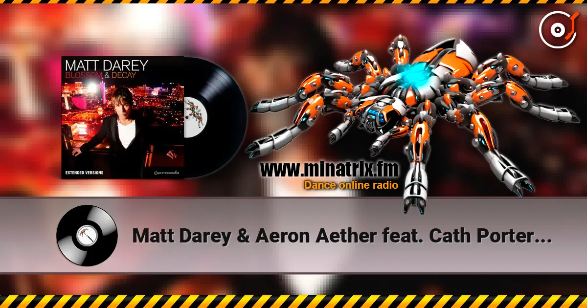 Matt Darey & Aeron Aether feat. Cath Porter - Blossom & Decay escuchar online en alta calidad | Minatrix.FM