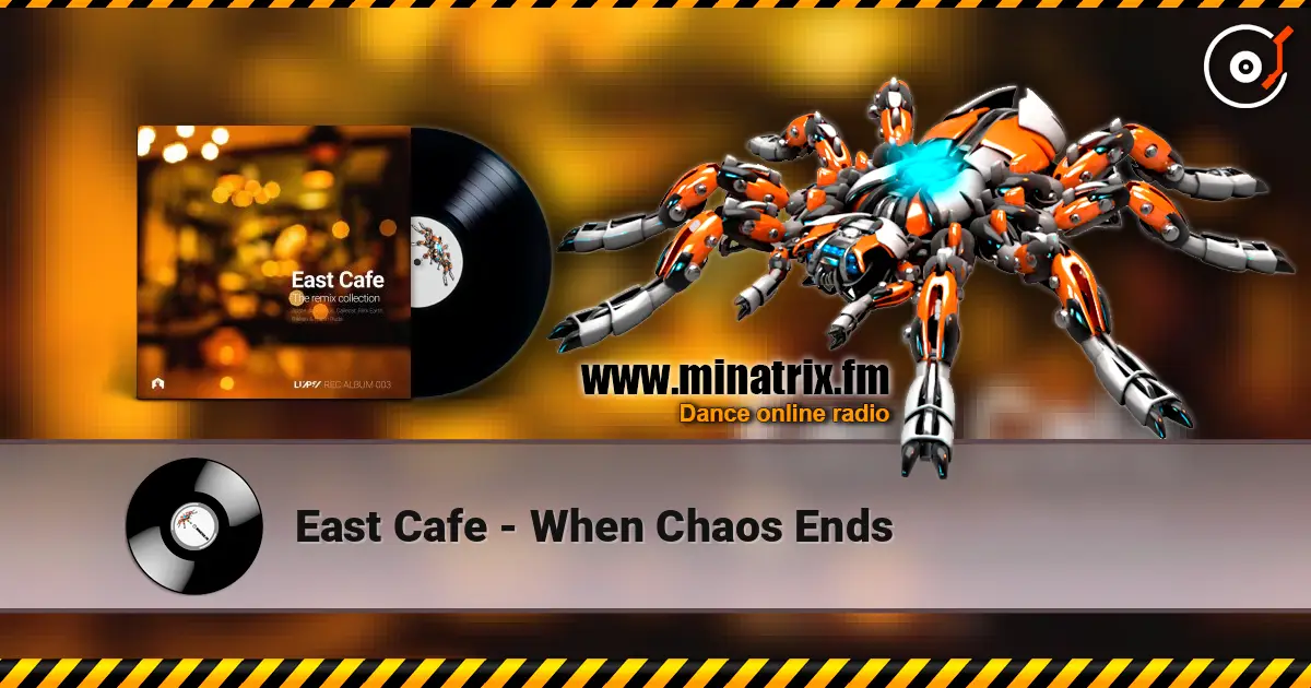 East Cafe - When Chaos Ends escuchar online en alta calidad | Minatrix.FM