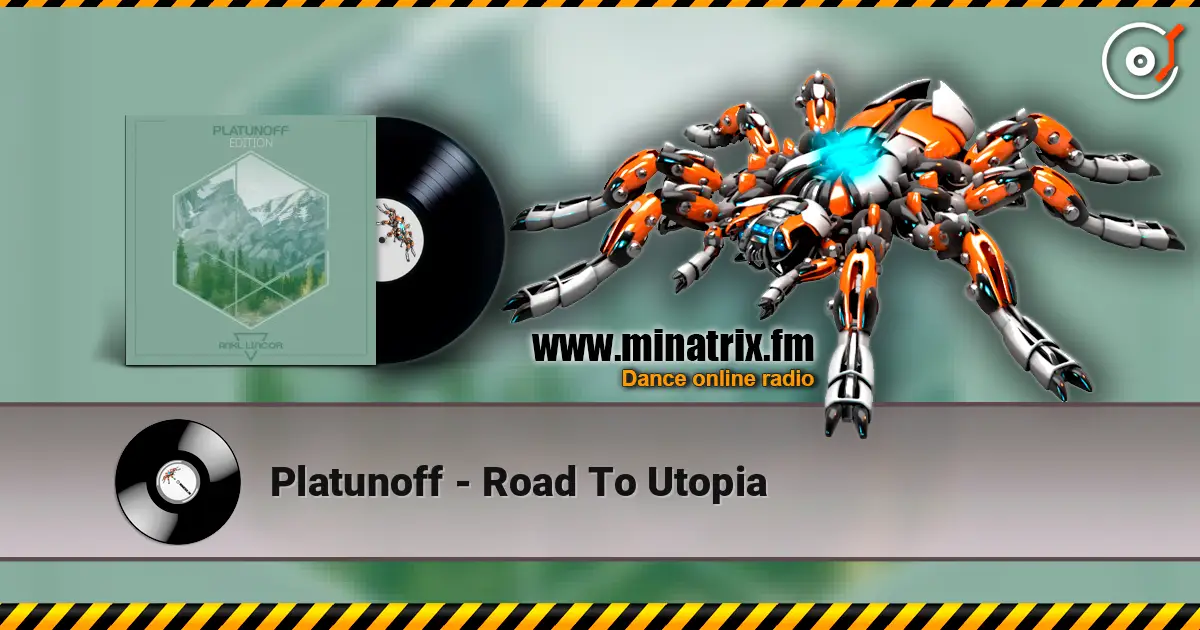 Platunoff - Road To Utopia escuchar online en alta calidad | Minatrix.FM