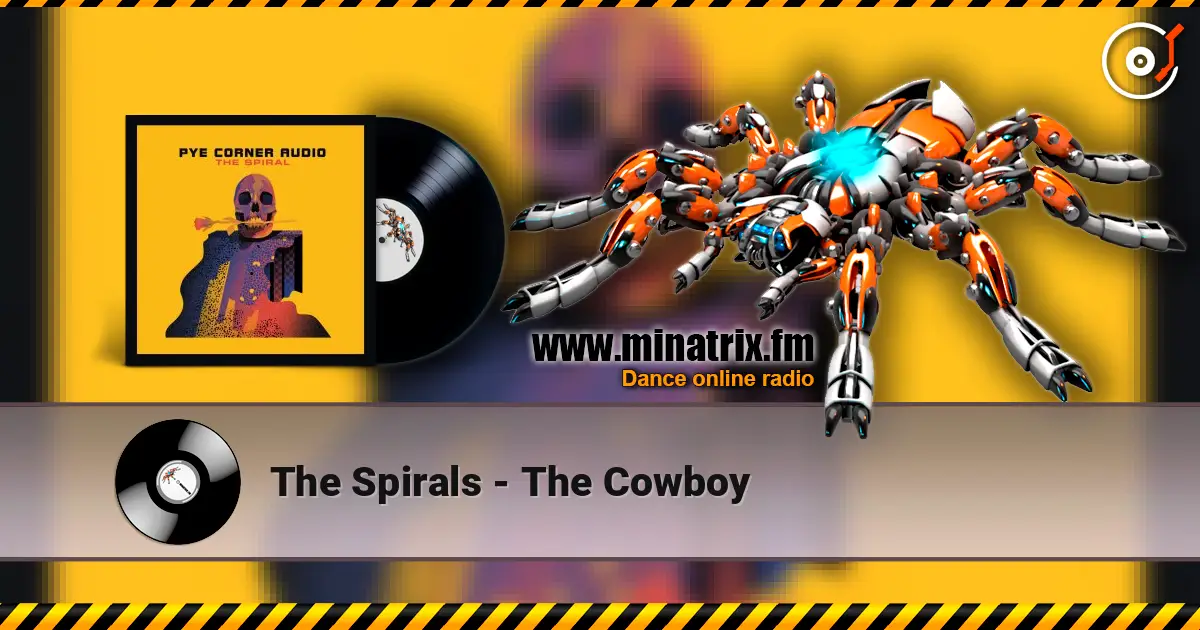 The Spirals - The Cowboy escuchar online en alta calidad | Minatrix.FM