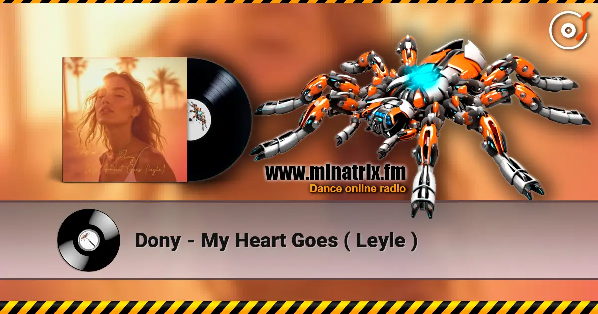 Dony - My Heart Goes ( Leyle ) escuchar online en alta calidad | Minatrix.FM