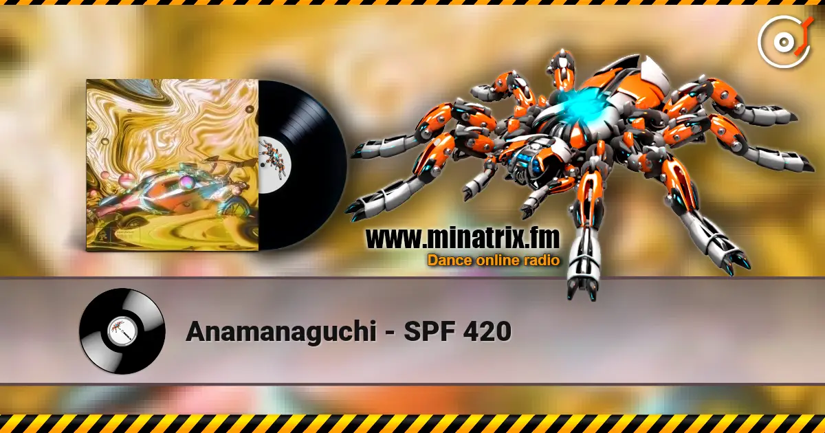 Anamanaguchi - SPF 420 escuchar online en alta calidad | Minatrix.FM