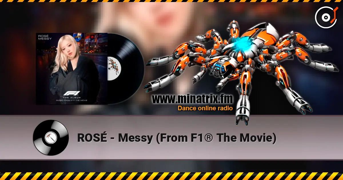ROSÉ - Messy (From F1® The Movie) escuchar online en alta calidad | Minatrix.FM