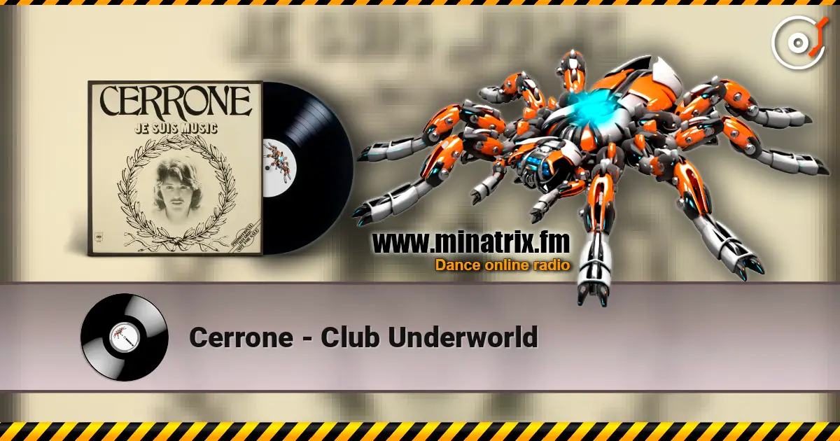 Cerrone - Club Underworld escuchar online en alta calidad | Minatrix.FM