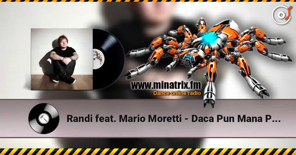 Randi feat. Mario Moretti - Daca Pun Mana Pe Tine escuchar online en alta calidad | Minatrix.FM