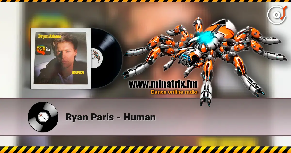 Ryan Paris - Human escuchar online en alta calidad | Minatrix.FM