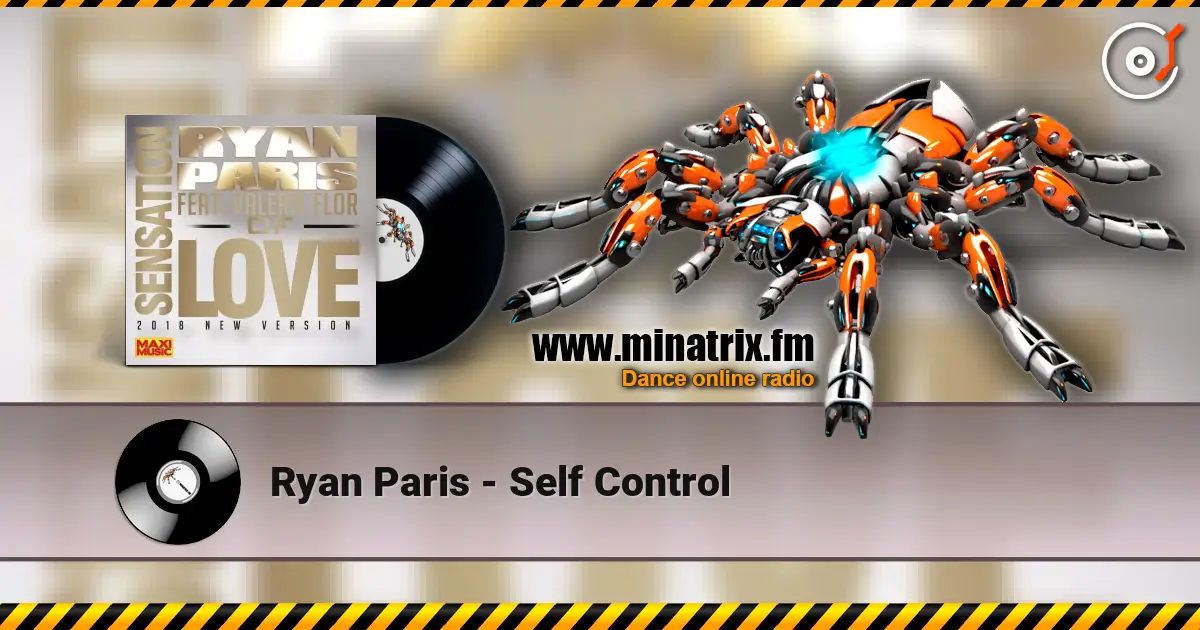 Ryan Paris - Self Control escuchar online en alta calidad | Minatrix.FM