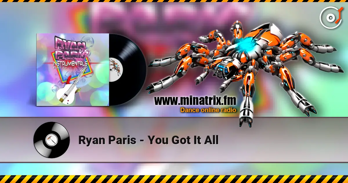 Ryan Paris - You Got It All escuchar online en alta calidad | Minatrix.FM