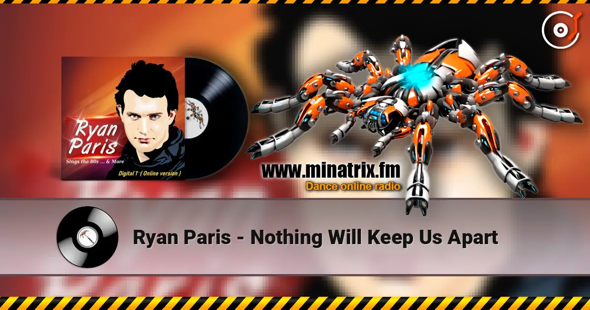Ryan Paris - Nothing Will Keep Us Apart escuchar online en alta calidad | Minatrix.FM