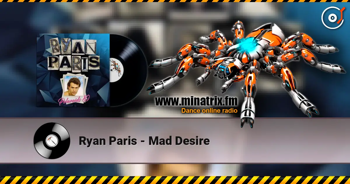 Ryan Paris - Mad Desire escuchar online en alta calidad | Minatrix.FM
