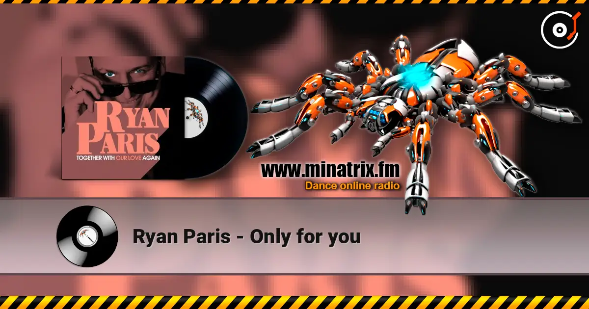Ryan Paris - Only for you escuchar online en alta calidad | Minatrix.FM