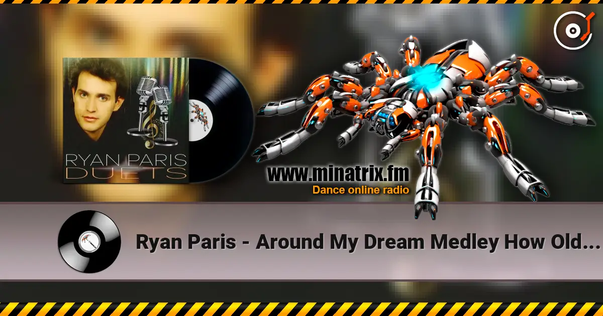 Ryan Paris - Around My Dream Medley How Old Are You escuchar online en alta calidad | Minatrix.FM
