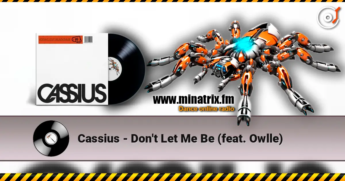 Cassius - Don't Let Me Be (feat. Owlle) escuchar online en alta calidad | Minatrix.FM