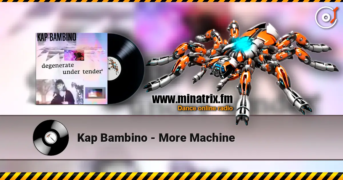 Kap Bambino - More Machine escuchar online en alta calidad | Minatrix.FM