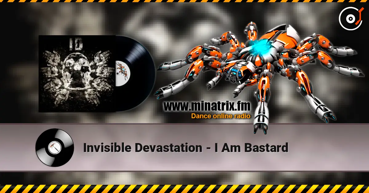 Invisible Devastation - I Am Bastard escuchar online en alta calidad | Minatrix.FM