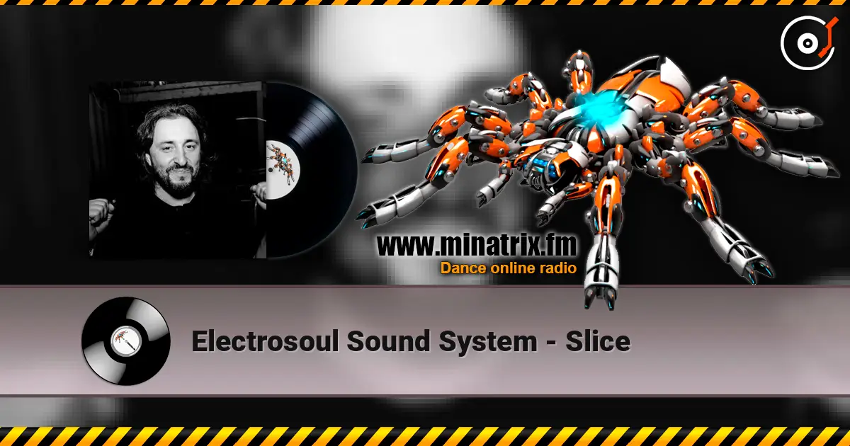 Electrosoul Sound System - Slice escuchar online en alta calidad | Minatrix.FM