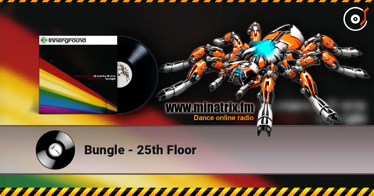 Bungle - 25th Floor escuchar online en alta calidad | Minatrix.FM