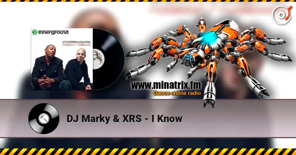 DJ Marky & XRS - I Know escuchar online en alta calidad | Minatrix.FM