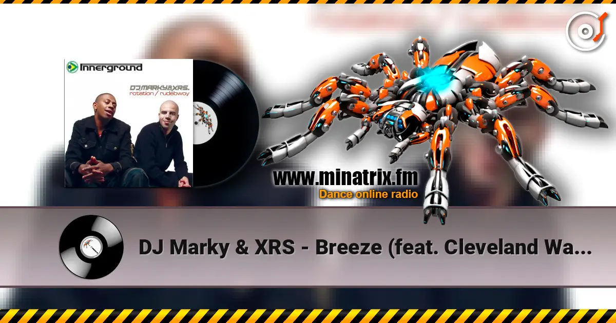 DJ Marky & XRS - Breeze (feat. Cleveland Watkis) escuchar online en alta calidad | Minatrix.FM