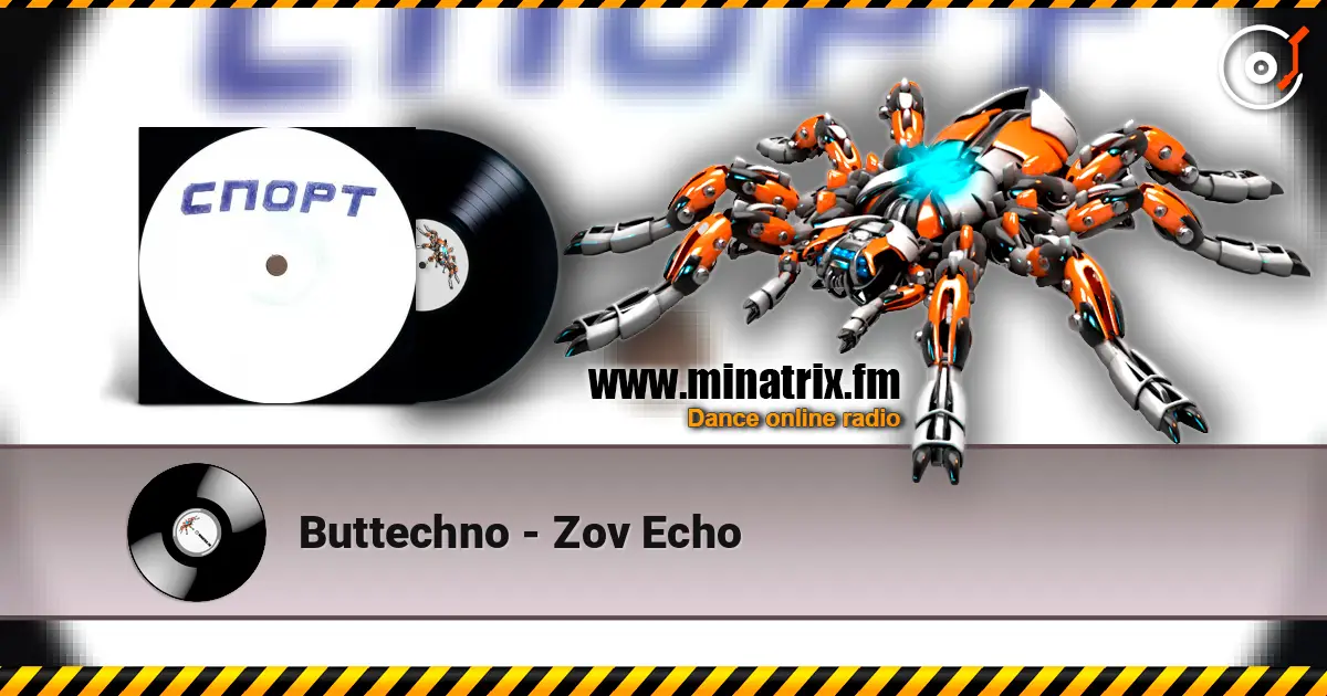 Buttechno - Zov Echo escuchar online en alta calidad | Minatrix.FM